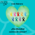 ¿Día mundial contra el cáncer?